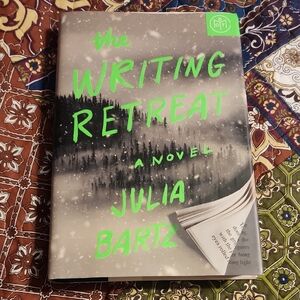 The Writing Retreat A Novel By Julia Bartz